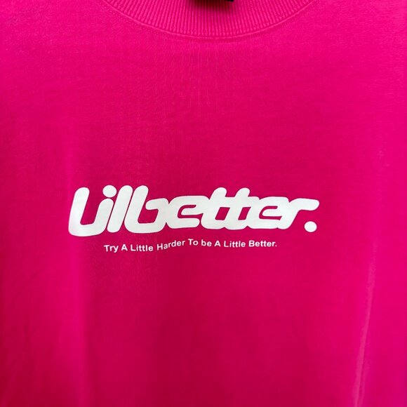 Bright Pink Lilbetter T-Shirt Size Small Try a Lil Harder to be a Little Better - Picture 3 of 4
